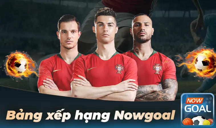 NowGoal - Trang Chủ Now Goal - Nhà Cái Uy Tín Nhất Việt Nam 2026